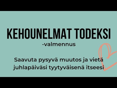 Kehounelmat todeksi -valmennus
